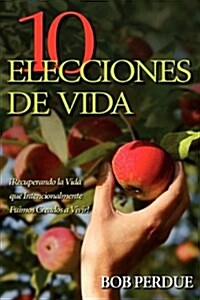 Diez Elecciones de Vida (Paperback)