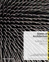 States of Architecture in the Twenty-first Century : New Directions  from the Shanghai World Expo