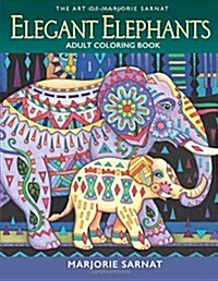 The Art of Marjorie Sarnat: Elegant Elephants Adult Coloring Book (Paperback)