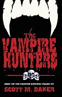 The Vampire Hunters: Book One of the Vampire Hunters Trilogy (Paperback)