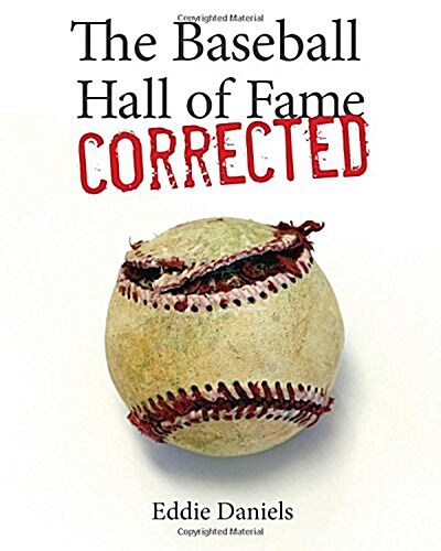 The Baseball Hall of Fame Corrected (Paperback)