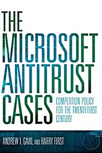 The Microsoft Antitrust Cases: Competition Policy for the Twenty-First Century (Paperback)