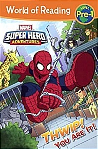 Super Hero Adventures: Thwip! You Are It! (Prebound)