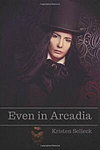 Even in Arcadia (Paperback)