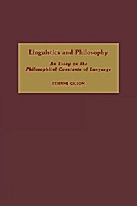 Linguistics and Philosophy: An Essay on the Philosophical Constants of Language (Paperback)