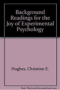 Background Readings for the Joy of Experimental Psychology (Paperback, Revised)