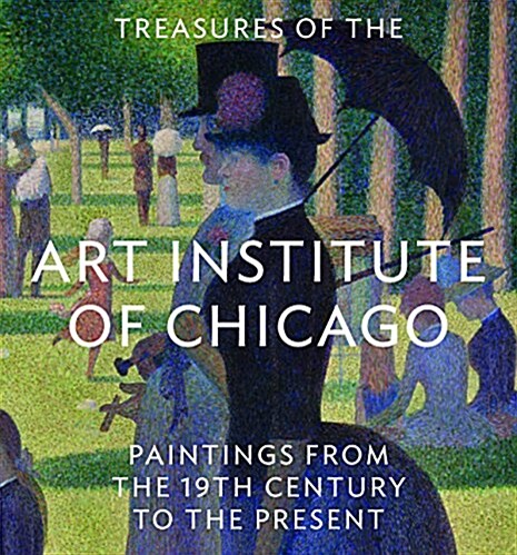 Treasures of the Art Institute of Chicago: Paintings from the 19th Century to the Present (Hardcover)