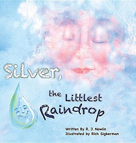 Silver, the Littlest Raindrop (Hardcover)