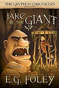 Jake & the Giant (the Gryphon Chronicles, Book 2) (Hardcover)