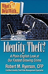 Whats the Deal with Identity Theft? (Paperback)
