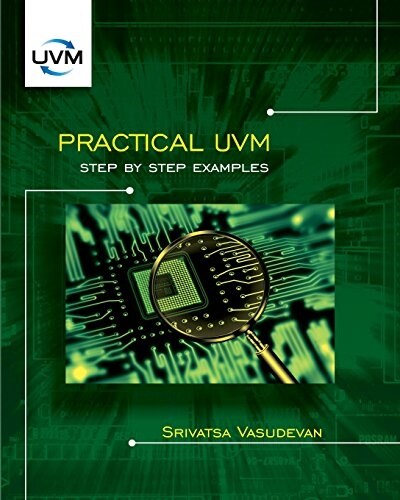 Practical Uvm: Step by Step Examples (Paperback)