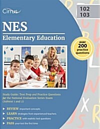 Nes Elementary Education Study Guide: Test Prep and Practice Questions for the National Evaluation Series Exam (Subtest 1 and 2) (Paperback)