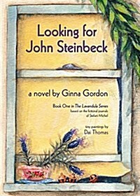 Looking for John Steinbeck - a novel: Based on the fictional journals of Stefani Michel (Paperback)