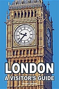 London: A Visitors Guide (Paperback)