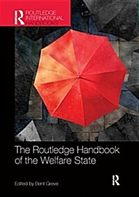 The Routledge Handbook of the Welfare State (Paperback)