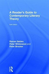 A reader's guide to contemporary literary theory / 6th ed
