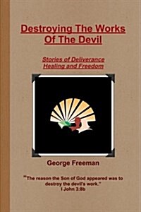 Destroying the Works of the Devil (Paperback)