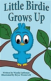 Little Birdie Grows Up (Hardcover)