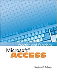 Microsoft Access: Practice and Exercises (Paperback)