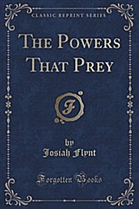 The Powers That Prey (Classic Reprint) (Paperback)