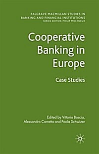 Cooperative Banking in Europe : Case Studies (Paperback, 1st ed. 2010)