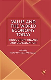 Value and the World Economy Today : Production, Finance and Globalization (Paperback, 1st ed. 2003)