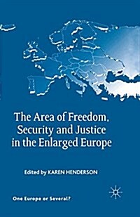 The Area of Freedom, Security and Justice in the Enlarged Europe (Paperback)