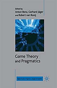 Game Theory and Pragmatics (Paperback)