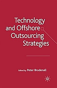 Technology and Offshore Outsourcing Strategies (Paperback)