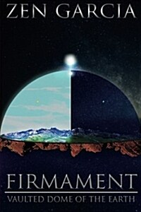 Firmament: Vaulted Dome of the Earth (Paperback)