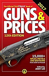 Official Gun Digest Book of Guns & Prices 2017 (Paperback, 12)