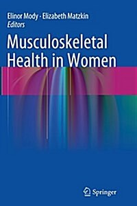 Musculoskeletal Health in Women (Paperback, Softcover reprint of the original 1st ed. 2014)