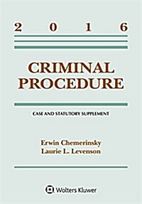 Criminal Procedure: 2016 Case and Statutory Supplement (Paperback)