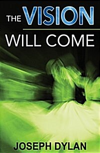 The Vision Will Come (Paperback)