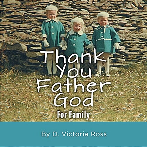 Thank You Father God For Family (Paperback)