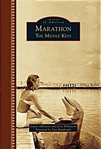 Marathon: The Middle Keys (Hardcover)