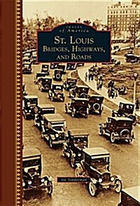 St. Louis: Bridges, Highways, and Roads (Hardcover)