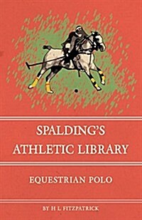 Spaldings Athletic Library - Equestrian Polo (Paperback)