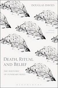 Death, Ritual and Belief : The Rhetoric of Funerary Rites (Paperback, 3 ed)