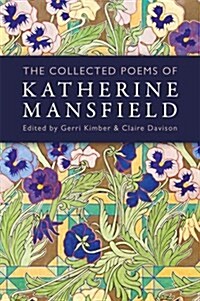 The Collected Poems of Katherine Mansfield (Hardcover)