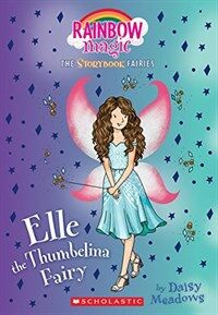 Elle the Thumbelina Fairy (Storybook Fairies #1): A Rainbow Magic Book (Paperback)