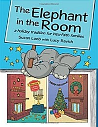 The Elephant in the Room: A Holiday Tradition for Interfaith Families (Paperback)