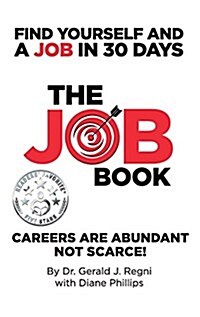 The Job Book: Find Yourself and a Job in 30 Days (Hardcover)