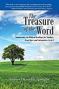 The Treasure of the Word: Commentary on Biblical Readings for Sundays, Feast Days, and Solemnities, Cycle C (Paperback)