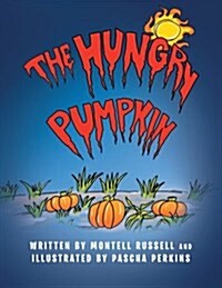 The Hungry Pumpkin (Paperback)