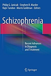 Schizophrenia: Recent Advances in Diagnosis and Treatment (Paperback, Softcover Repri)