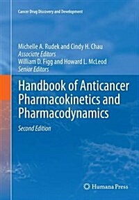 Handbook of Anticancer Pharmacokinetics and Pharmacodynamics (Paperback, 2, Softcover Repri)