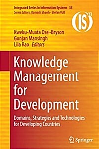 Knowledge Management for Development: Domains, Strategies and Technologies for Developing Countries (Paperback, Softcover Repri)