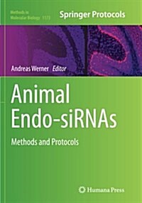 Animal Endo-Sirnas: Methods and Protocols (Paperback, Softcover Repri)