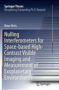Nulling Interferometers for Space-Based High-Contrast Visible Imaging and Measurement of Exoplanetary Environments (Paperback, Softcover Repri)